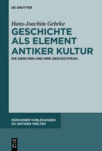 Cover image for Geschichte als Element antiker Kultur