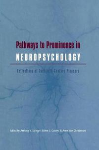 Cover image for Pathways to Prominence in Neuropsychology: Reflections of Twentieth-Century Pioneers