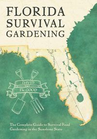 Cover image for Florida Survival Gardening