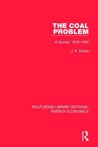 Cover image for The Coal Problem: A Survey: 1910-1936