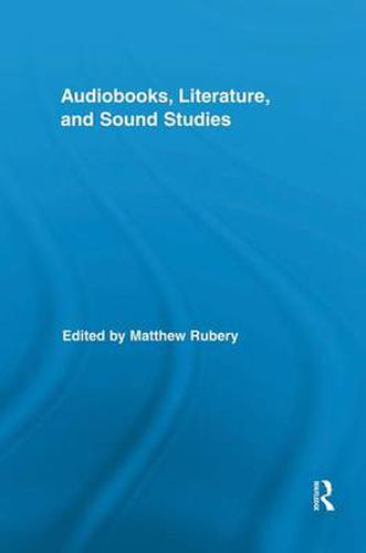 Cover image for Audiobooks, Literature, and Sound Studies