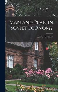 Cover image for Man and Plan in Soviet Economy