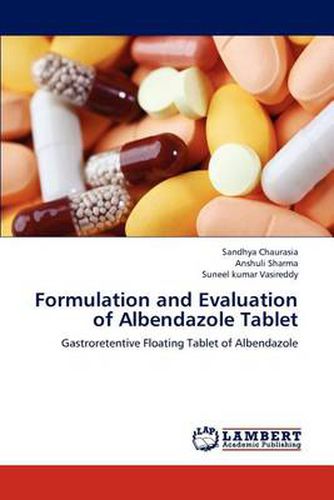 Cover image for Formulation and Evaluation of Albendazole Tablet