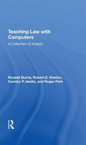 Teaching Law with Computers: A Collection of Essays