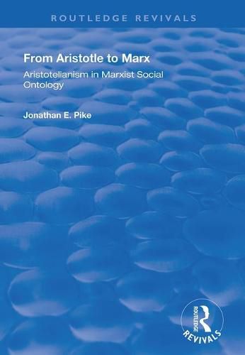 Cover image for From Aristotle to Marx: Aristotelianism in Marxist Social Ontology