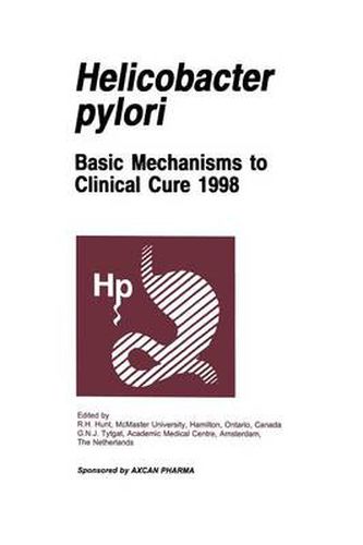 Cover image for Helicobacter pylori: Basic Mechanisms to Clinical Cure 1998