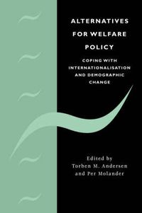 Cover image for Alternatives for Welfare Policy: Coping with Internationalisation and Demographic Change