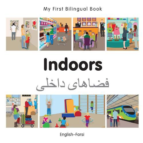 Cover image for My First Bilingual Book -  Indoors (English-Farsi)