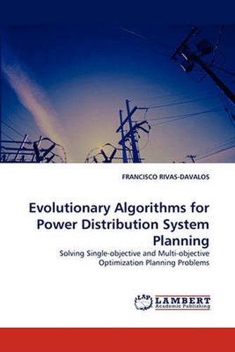 Cover image for Evolutionary Algorithms for Power Distribution System Planning