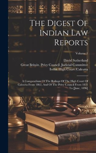 Cover image for The Digest Of Indian Law Reports