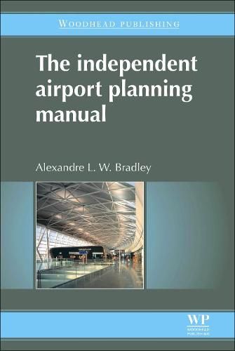 Cover image for The Independent Airport Planning Manual