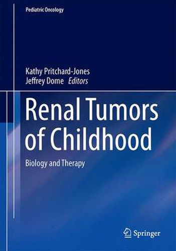 Cover image for Renal Tumors of Childhood: Biology and Therapy