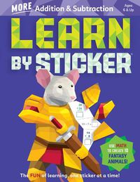 Cover image for Learn by Sticker: More Addition & Subtraction