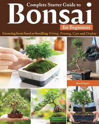 Cover image for Complete Starter Guide to Bonsai