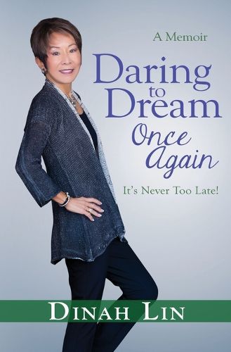 Cover image for Daring to Dream Once Again: It's Never Too Late!