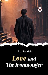 Cover image for Love and the Ironmonger