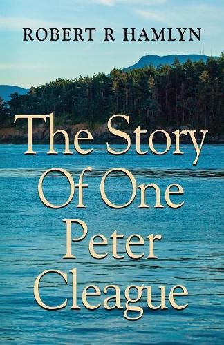 Cover image for The Story of One Peter Cleague