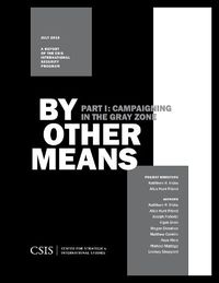 Cover image for By Other Means Part I: Campaigning in the Gray Zone