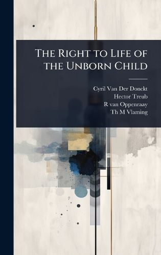 Cover image for The Right to Life of the Unborn Child