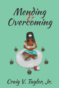 Cover image for Mending & Overcoming