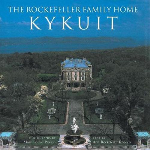 Cover image for The Rockefeller Family Home: Kykuit