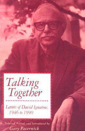 Cover image for Talking Together: Letters of David Ignatow, 1946-1990