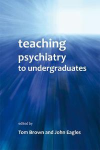 Cover image for Teaching Psychiatry to Undergraduates