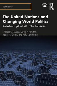 Cover image for The United Nations and Changing World Politics: Revised and Updated with a New Introduction