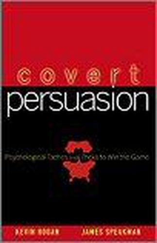 Cover image for Covert Persuasion: Psychological Tactics and Tricks to Win the Game