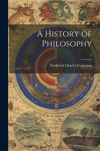 Cover image for A History of Philosophy; 3