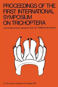 Cover image for Proceedings of the First International Symposium on Trichoptera: Lunz am See (Austria), September 16-20, 1974