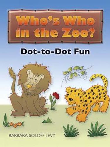 Cover image for Who's Who in the Zoo?: Dot-To-Dot Fun