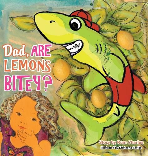Cover image for Dad, Are Lemons Bitey?