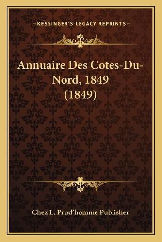 Cover image for Annuaire Des Cotes-Du-Nord, 1849 (1849)