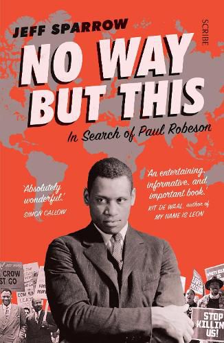 No Way But This: in search of Paul Robeson