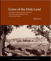 Cover image for Coins of the Holy Land: The Abraham and Marian Sofaer Collection at the American Numismatic Society and the Israel Museum