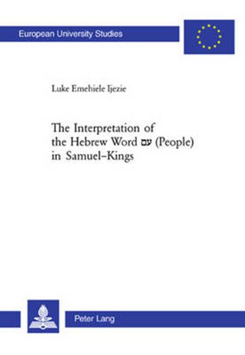 Cover image for The Interpretation of the Hebrew Word A' (people) in Samuel-Kings