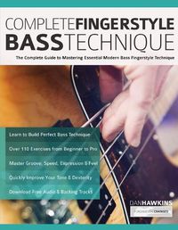 Cover image for Complete Fingerstyle Bass Technique: The Complete Guide to Mastering Essential Modern Bass Fingerstyle Technique