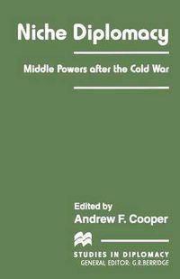 Cover image for Niche Diplomacy: Middle Powers after the Cold War