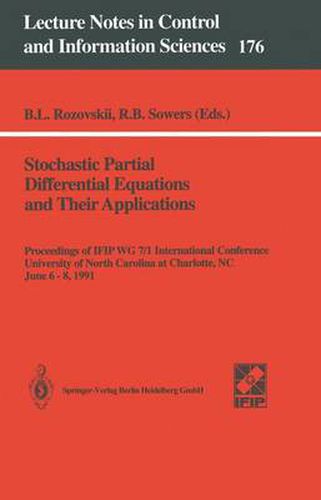 Stochastic Partial Differential Equations and Their Applications: Proceedings of IFIP WG 7/1 International Conference University of North Carolina at Charlotte, NC, June 6-8,1991