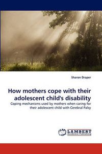Cover image for How mothers cope with their adolescent child's disability