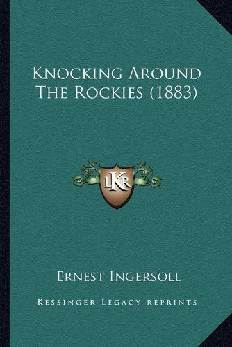 Cover image for Knocking Around the Rockies (1883)