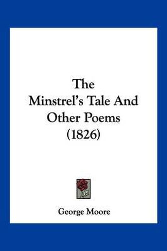 Cover image for The Minstrel's Tale and Other Poems (1826)