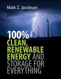Cover image for 100% Clean, Renewable Energy and Storage for Everything
