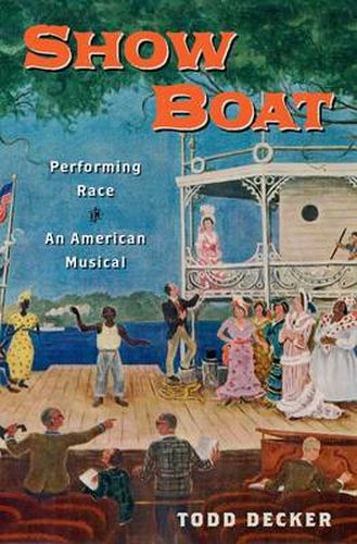 Cover image for Show Boat: Performing Race in an American Musical