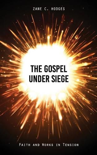 Cover image for The Gospel Under Siege: Faith and Works in Tension