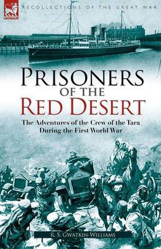 Cover image for Prisoners of the Red Desert: The Adventures of the Crew of the Tara! During the First World War