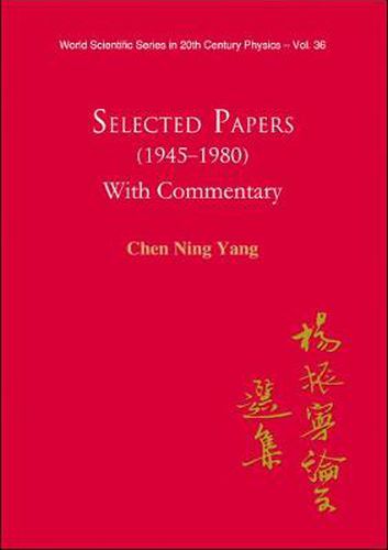 Cover image for Selected Papers (1945-1980) Of Chen Ning Yang (With Commentary)