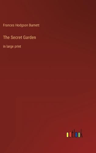 Cover image for The Secret Garden: in large print