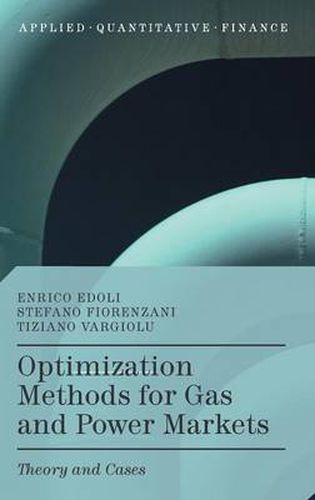 Cover image for Optimization Methods for Gas and Power Markets: Theory and Cases